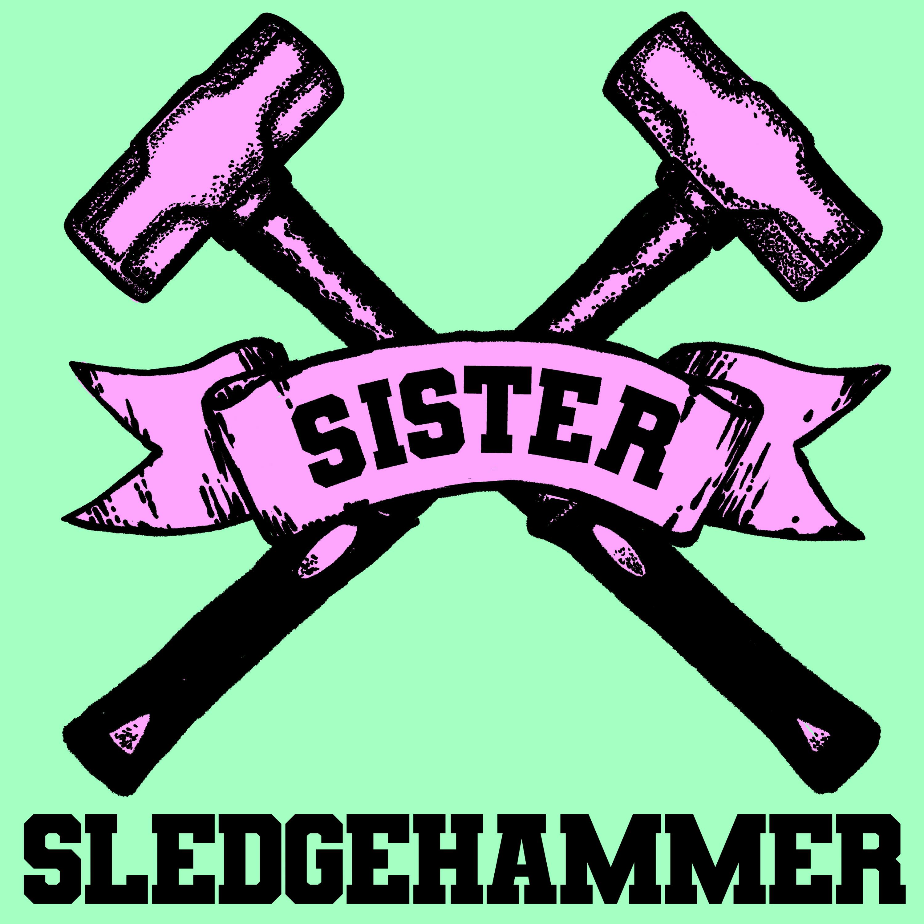 Sister Sledgehammer