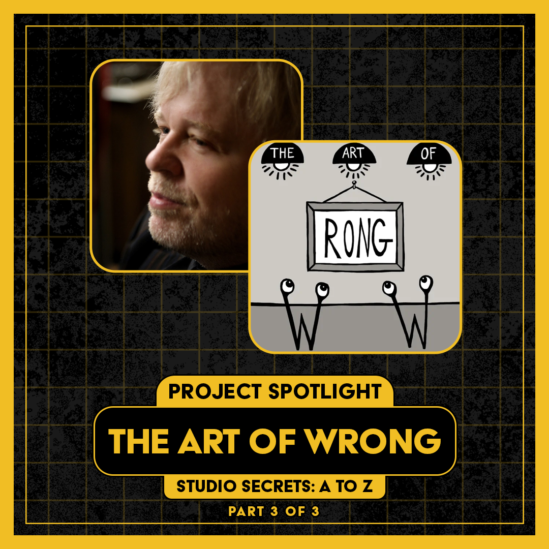 Studio Secrets A to Z - Anthony J. Resta - Art of Wrong - Part 3