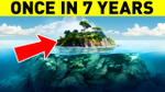 This Island Is Visible Every 7 Years But Still Cannot Be Reached