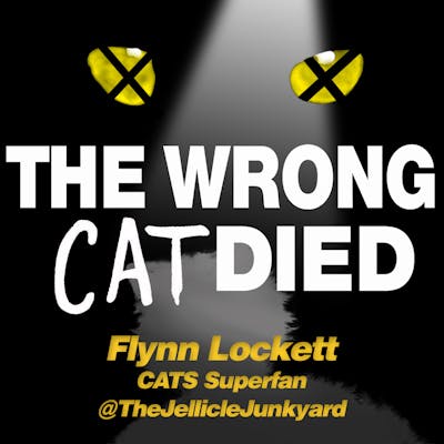Ep22 - Flynn Lockett, CATS Superfan (@TheJellicleJunkyard)