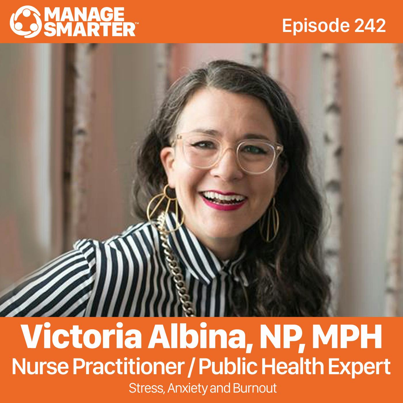 242: BEST OF: Victoria Albina: Stress, Anxiety and Burnout