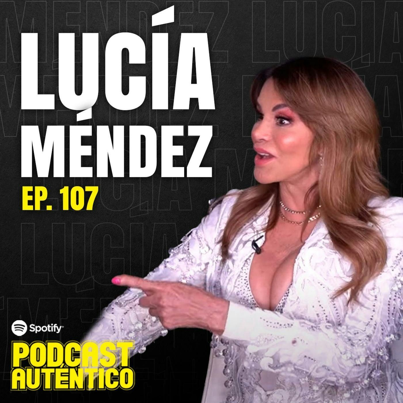Lucía Méndez | Los rompimientos amorosos | Auténtico #107 episode artwork
