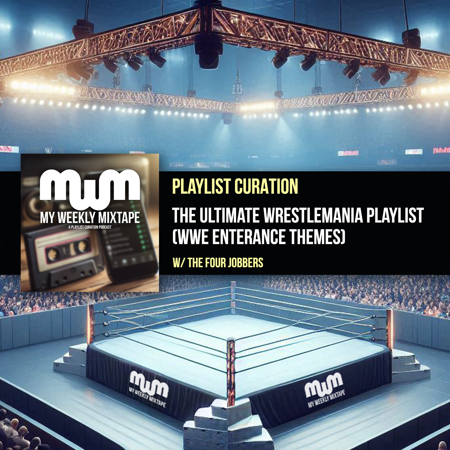 The Ultimate WrestleMania / WWE Entrance Themes Playlist (w/ The Four Jobbers)