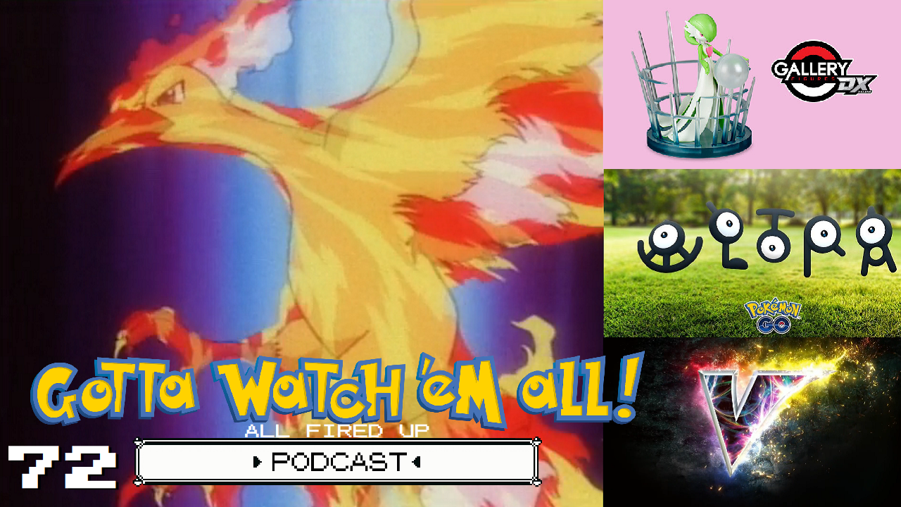 GOTTA WATCH'EM ALL 72 - All Fired Up - POKÉMON PODCAST episode artwork