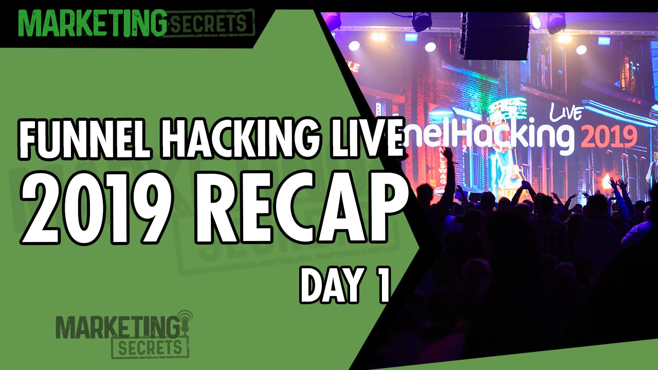 Funnel Hacking Live 2019 Recap - Day 1 by Russell Brunson