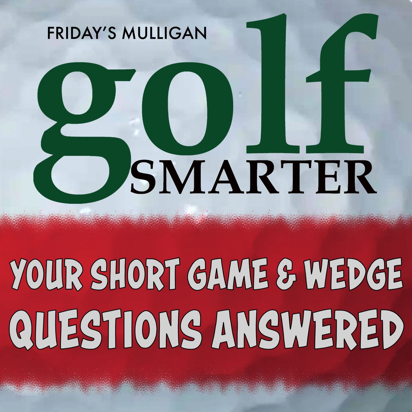 Your Short Game & Wedge Questions Answered by Terry "The Wedge Guy" Koehler episode artwork