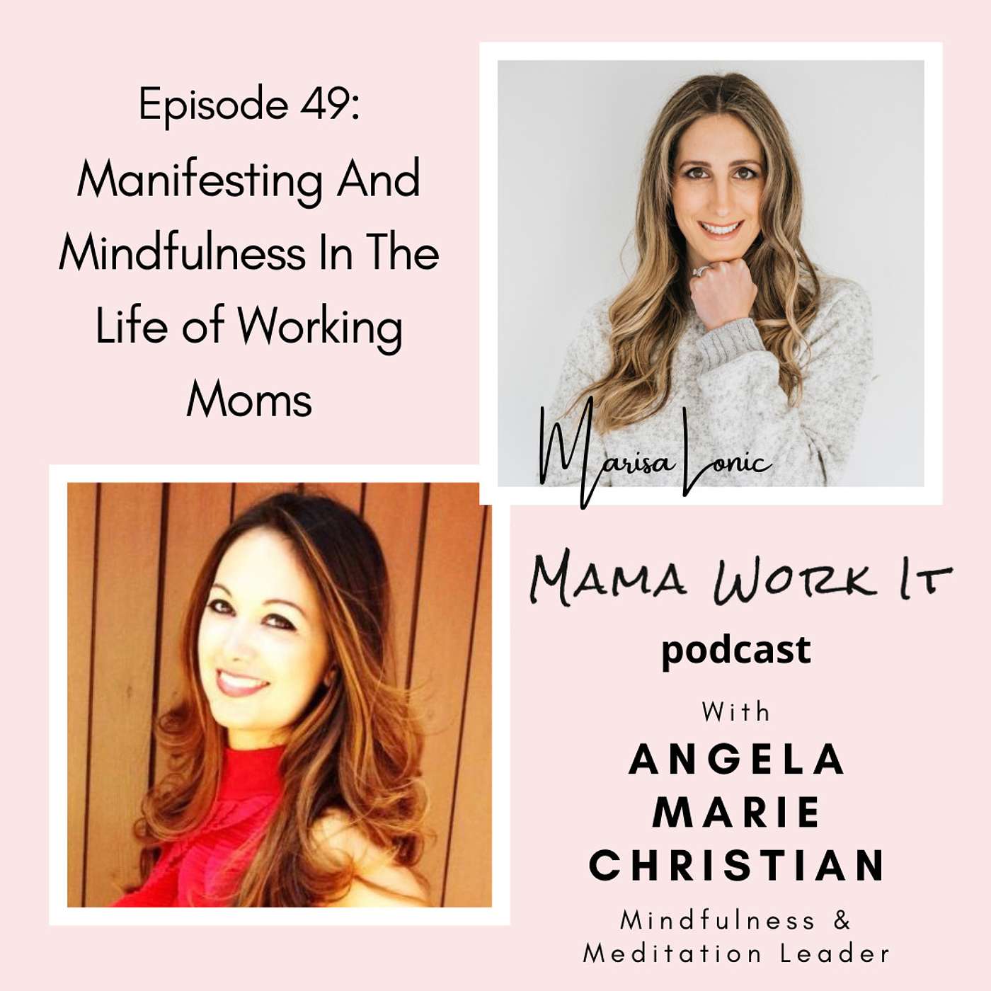 Manifesting and Mindfulness in the Life of Working Moms with Angela Marie Christian