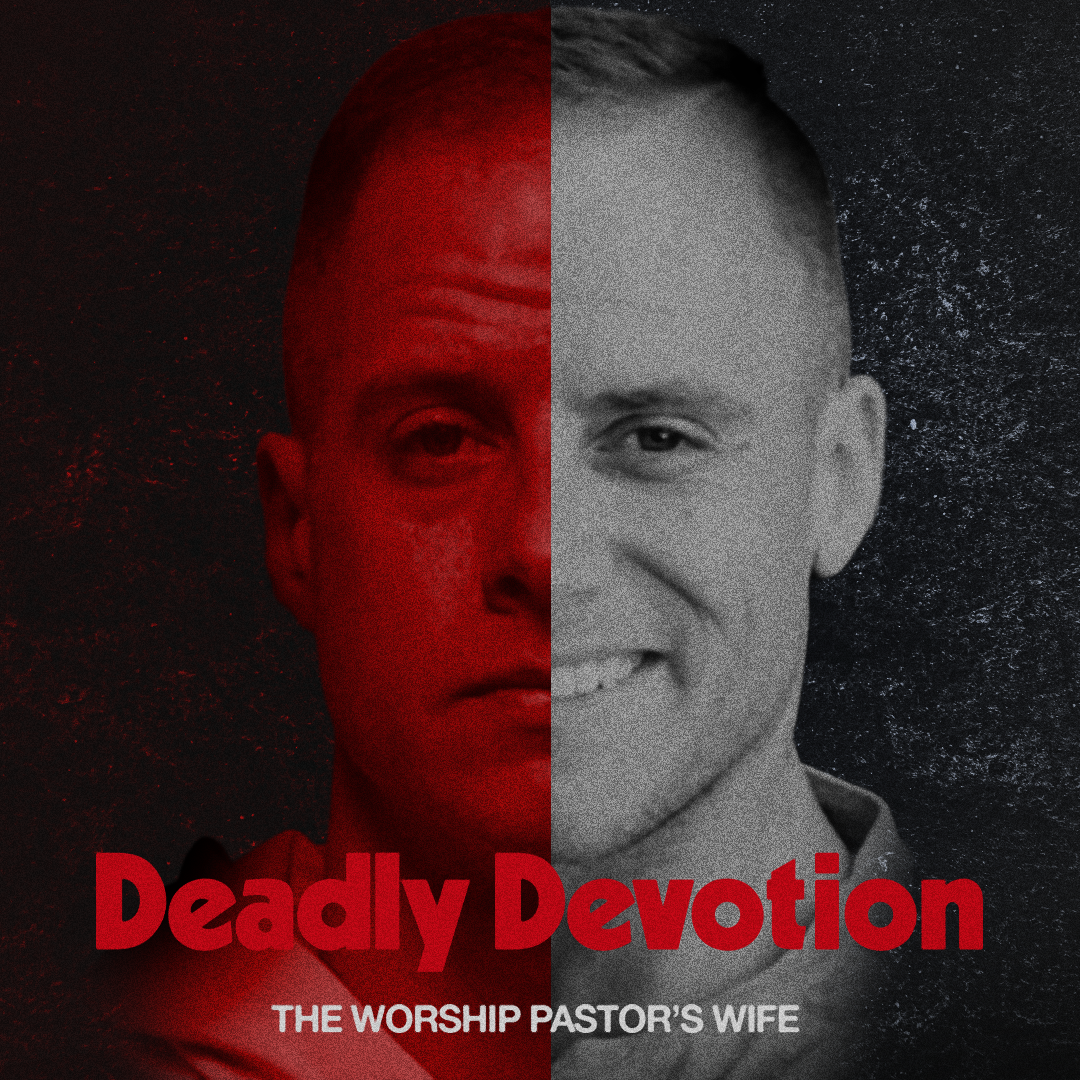 Deadly Devotion: The Worship Pastor’s Wife