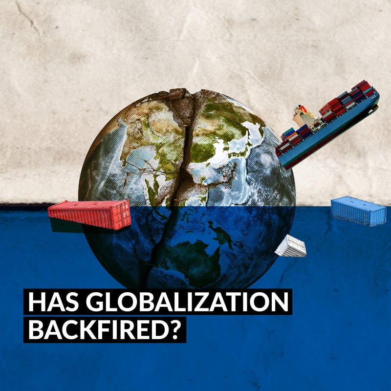 Has Globalization Backfired?