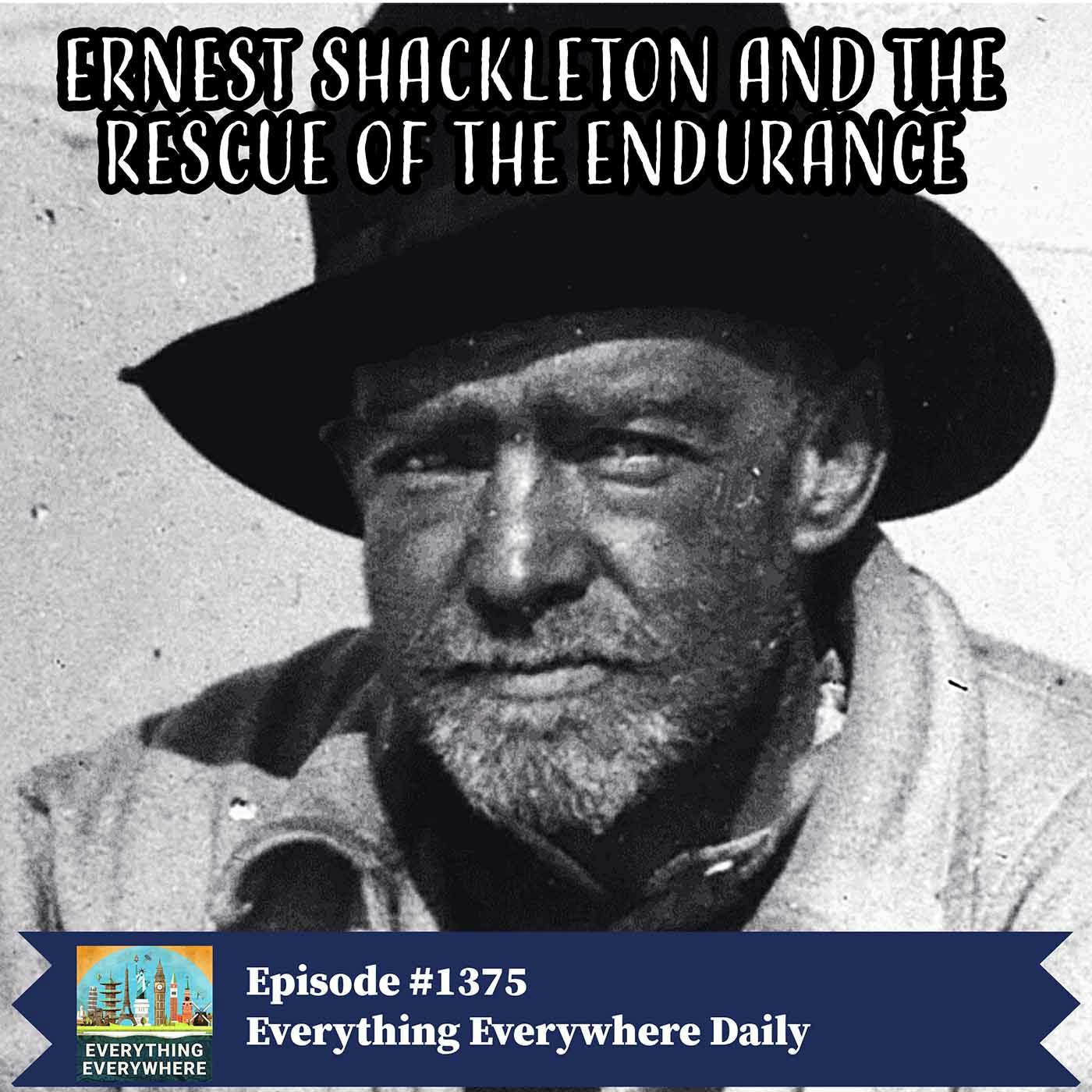 Ernest Shackleton and the Rescue of the Endurance (Encore)
