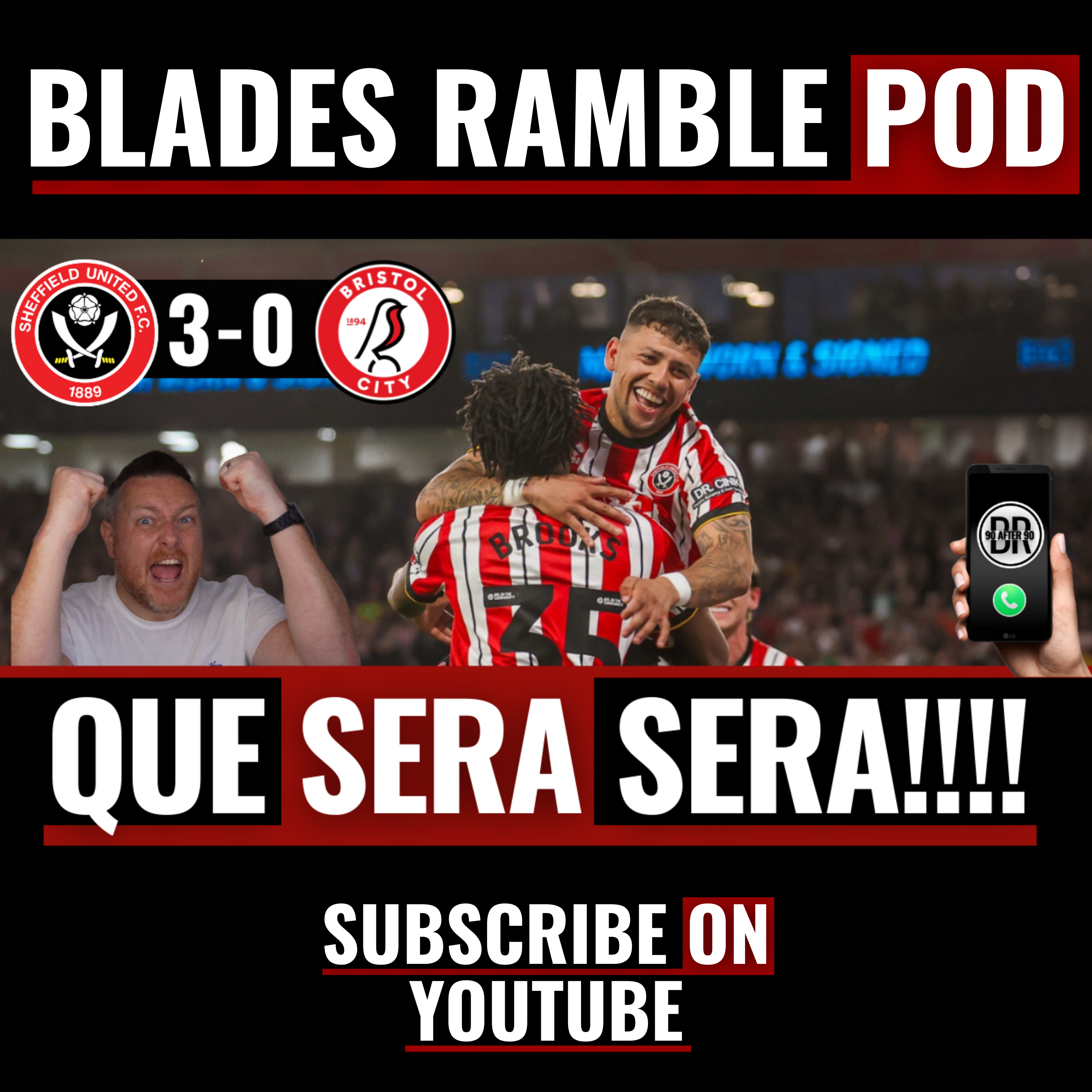 📱⚔️ 90 AFTER 90 | SHEFFIELD UNITED(6) 3-0 (0)BRISTOL CITY | QUE SERA SERA!!!! ⚔️📱 episode artwork