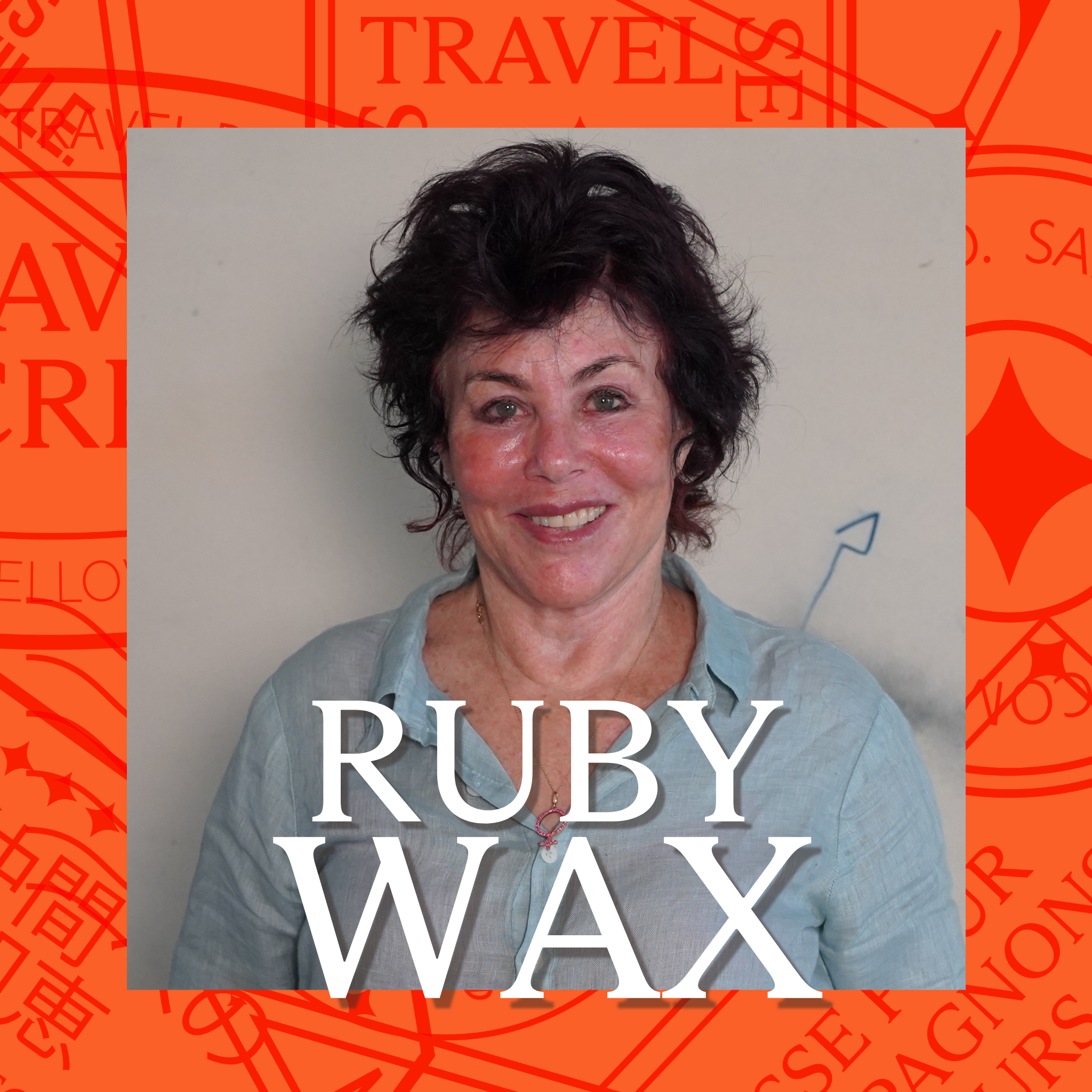 Ruby Wax | What Hitchhiking to Mexico Taught Me About Life