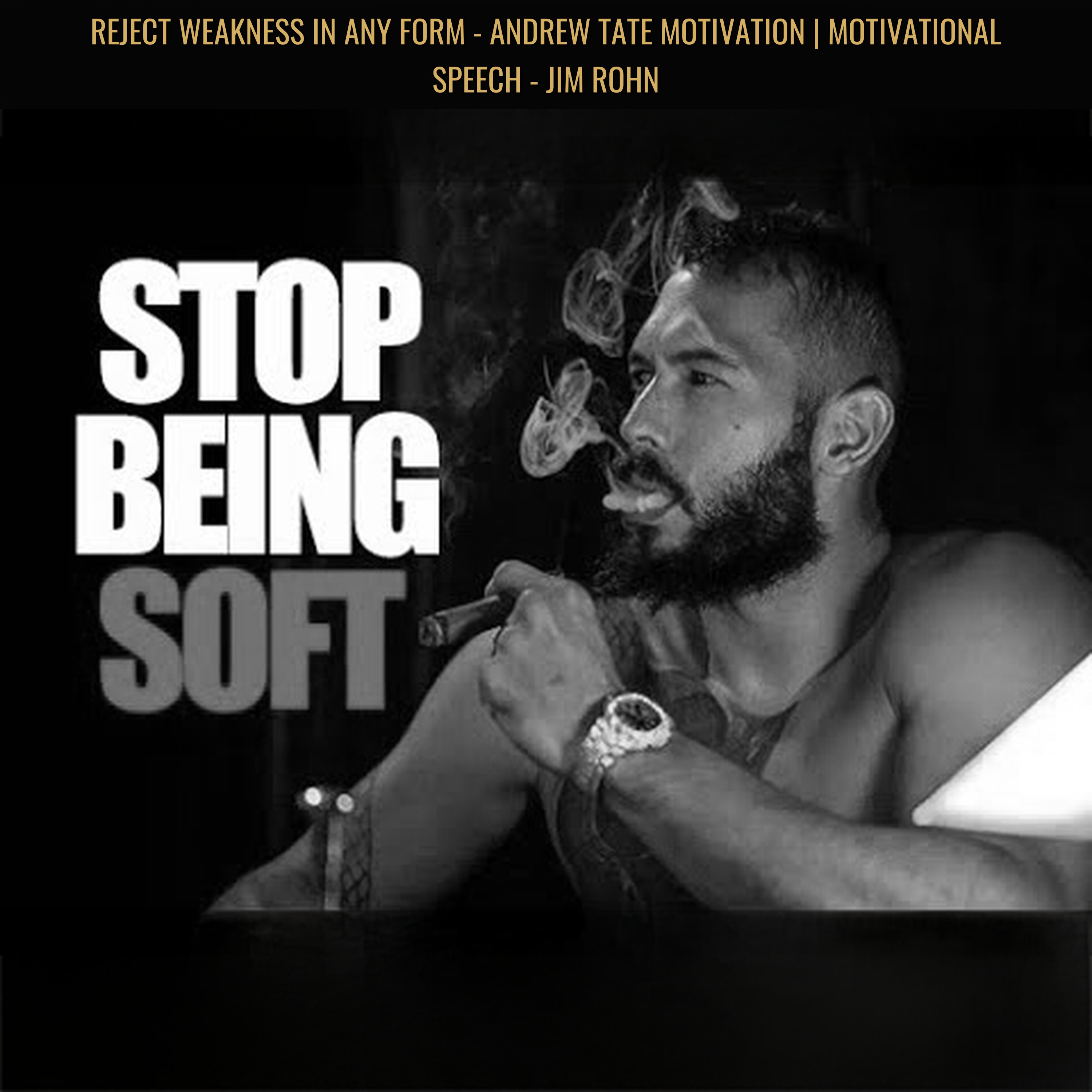 REJECT WEAKNESS IN ANY FORM - Andrew Tate Motivation | Motivational Speech - Jim Rohn