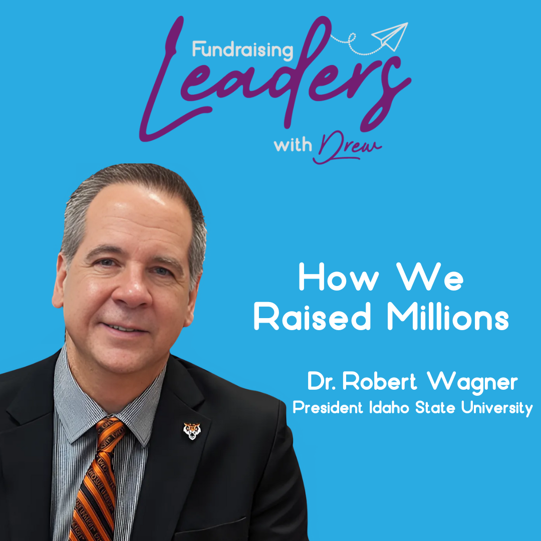 The Art of University Fundraising | Idaho State University President, Robert Wagner