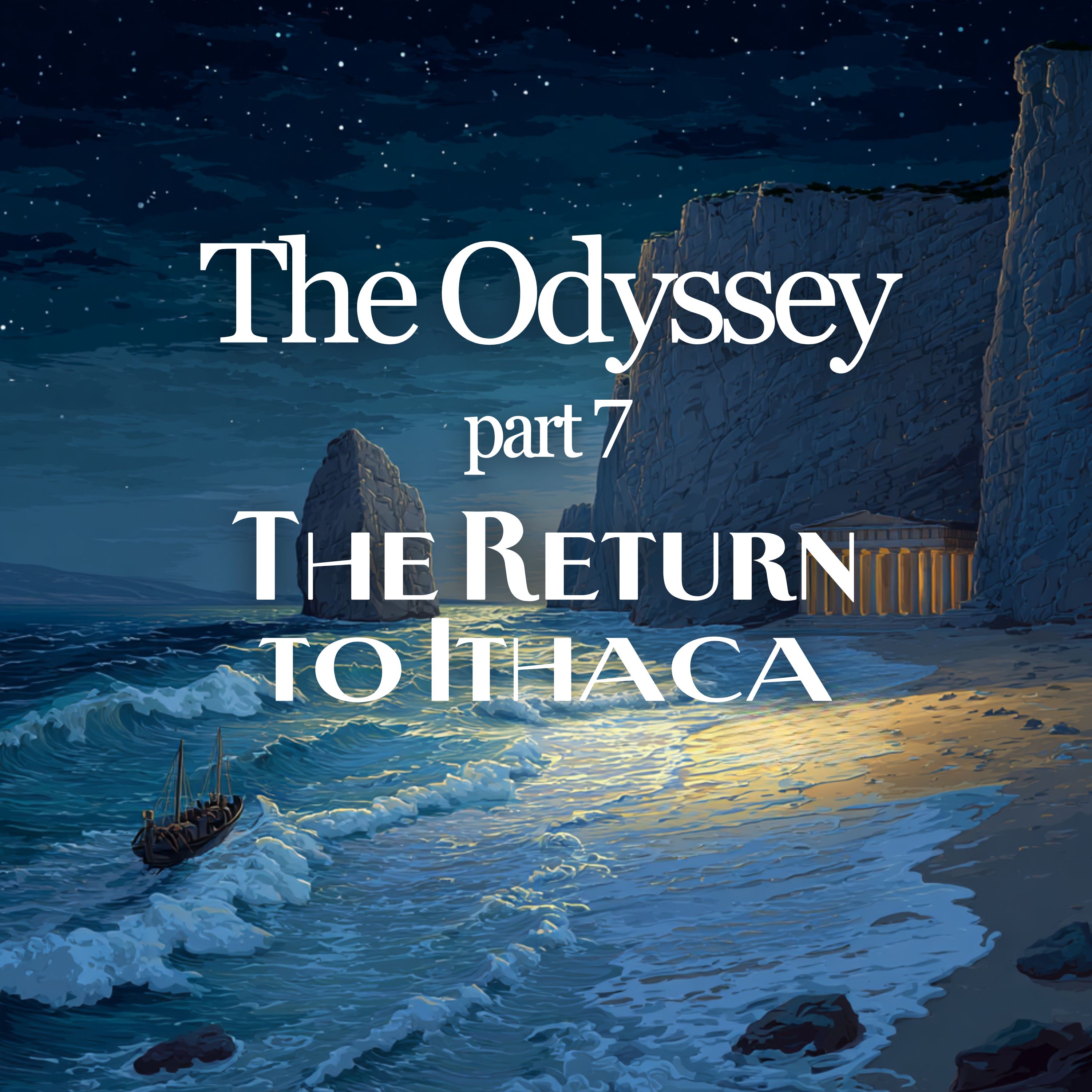 The Odyssey: Part 7 - The Return to Ithaca
