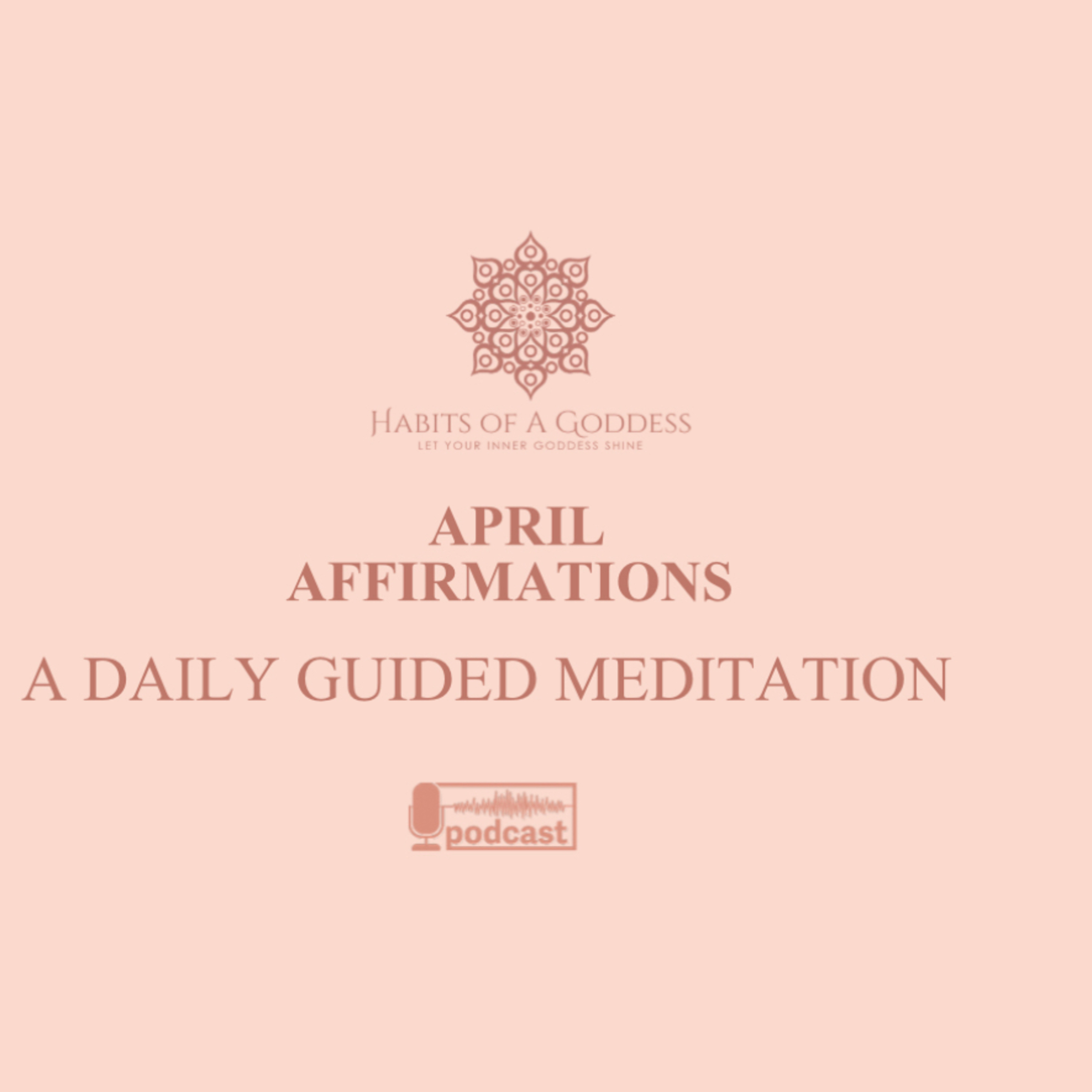 APRIL AFFIRMATIONS | HABITS OF A GODDESS