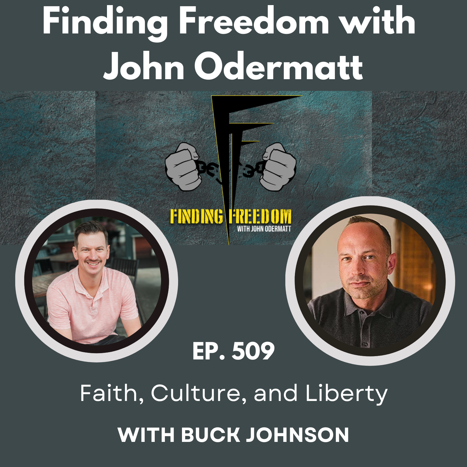 Faith, Culture and Liberty with Buck Johnson