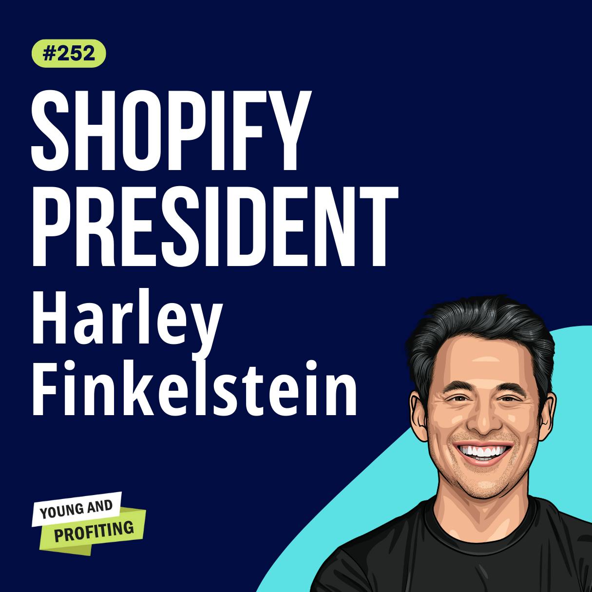 Harley Finkelstein: We Are Living in the Next Renaissance, How The Next Wave of Entrepreneurs Will Change the World as We Know It | E252