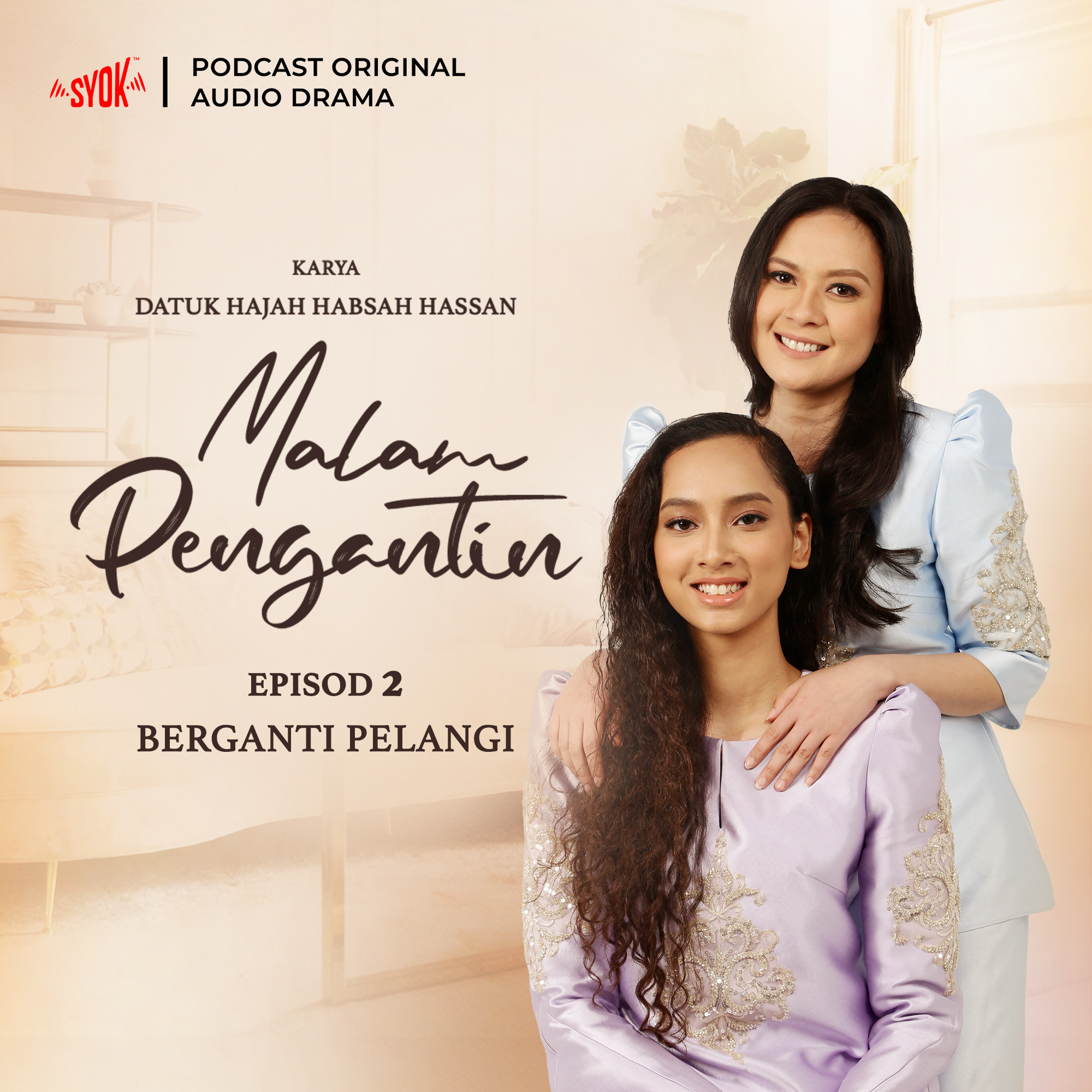 EPISOD 2 | BERGANTI PELANGI | Malam Pengantin Karya Habsah Hassan - Drama Audio