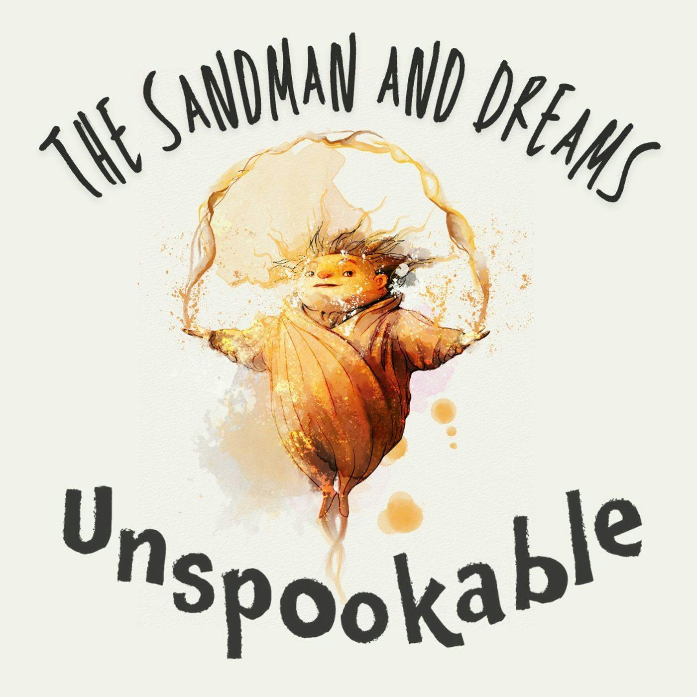 Episode 35: The Sandman and Dreams