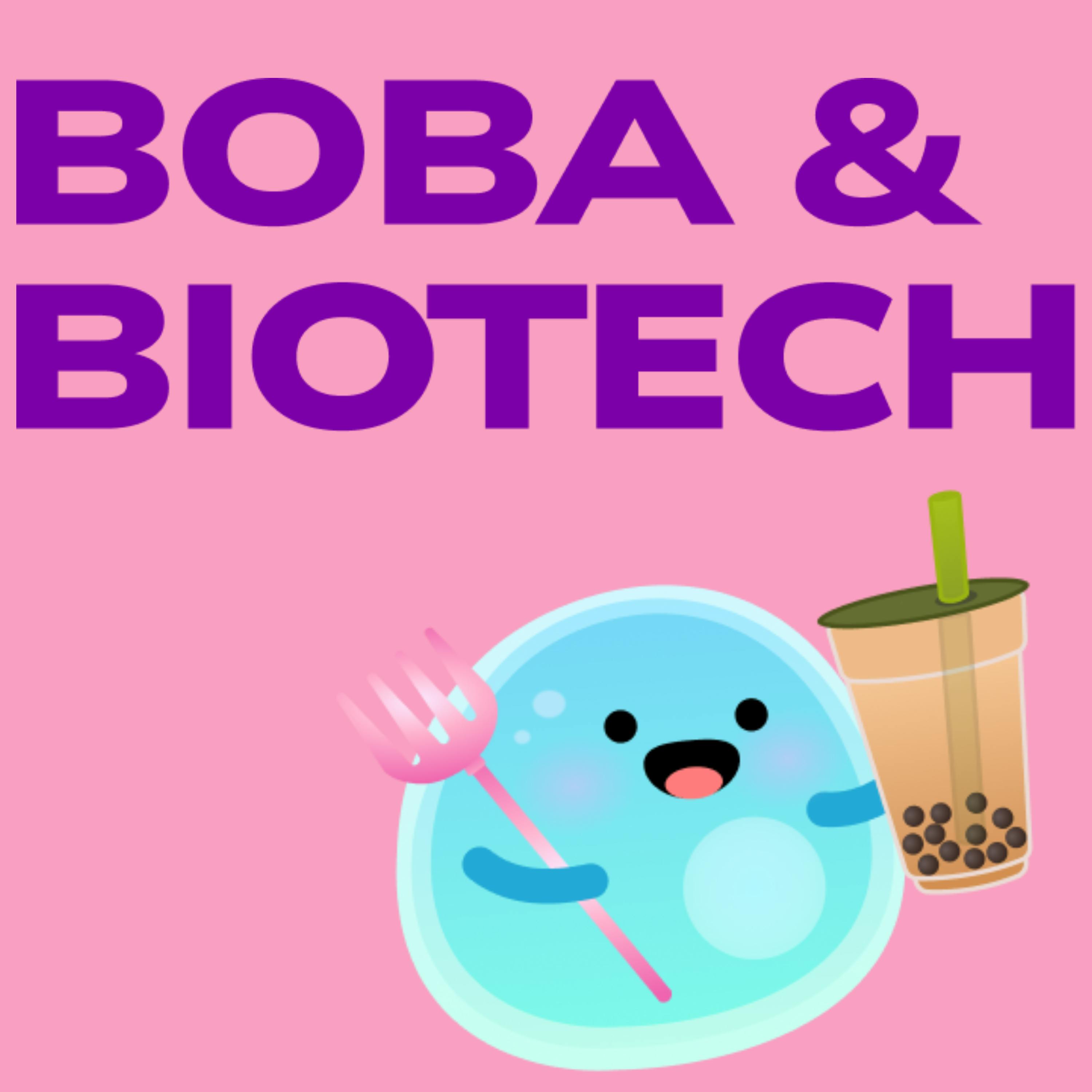 Introducing Boba & Biotech: The Only Thing We Sugarcoat is the Boba Introducing Boba & Biotech: The Only Thing We Sugarcoat is the Boba