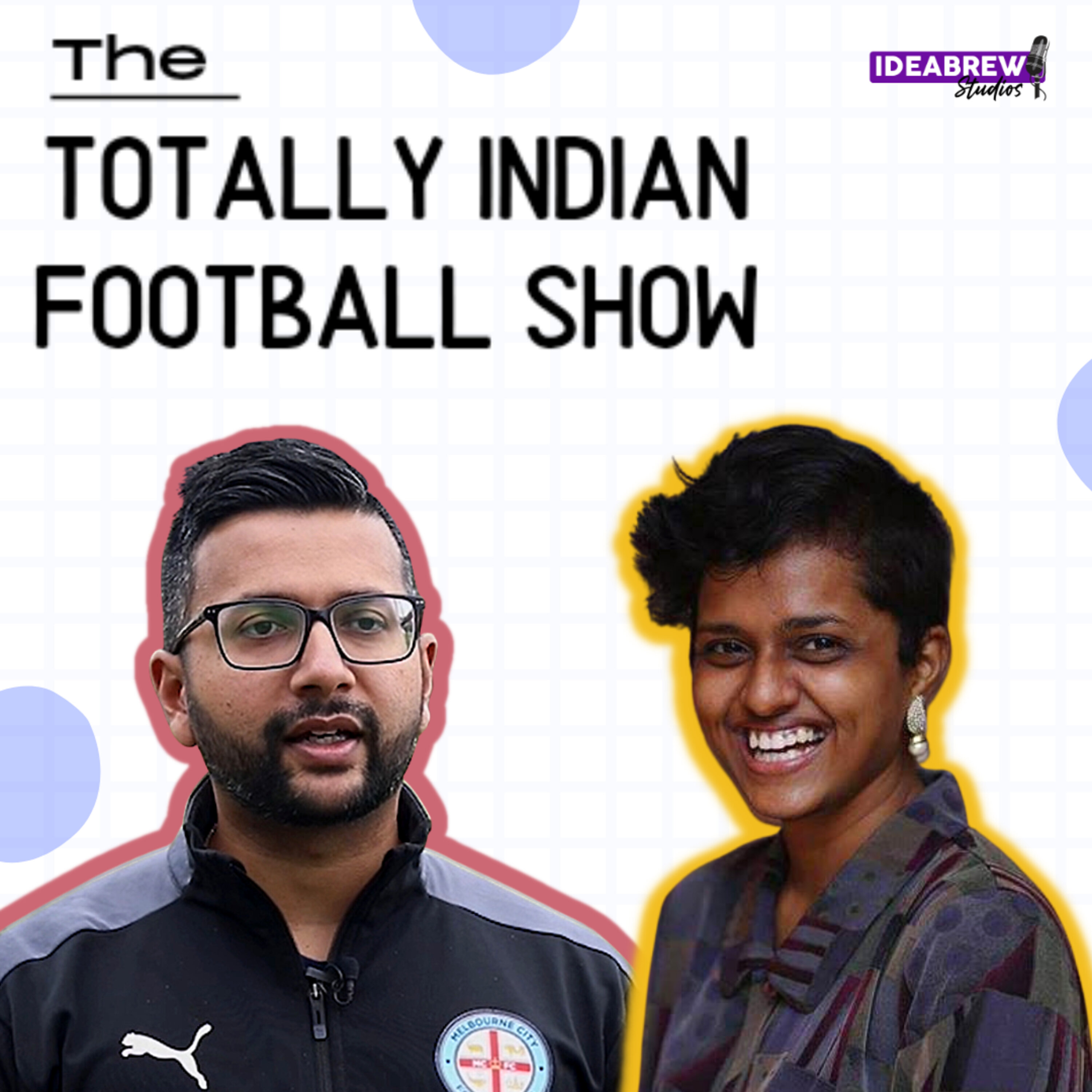 The Totally Indian Football Show by Humans of Indian Football