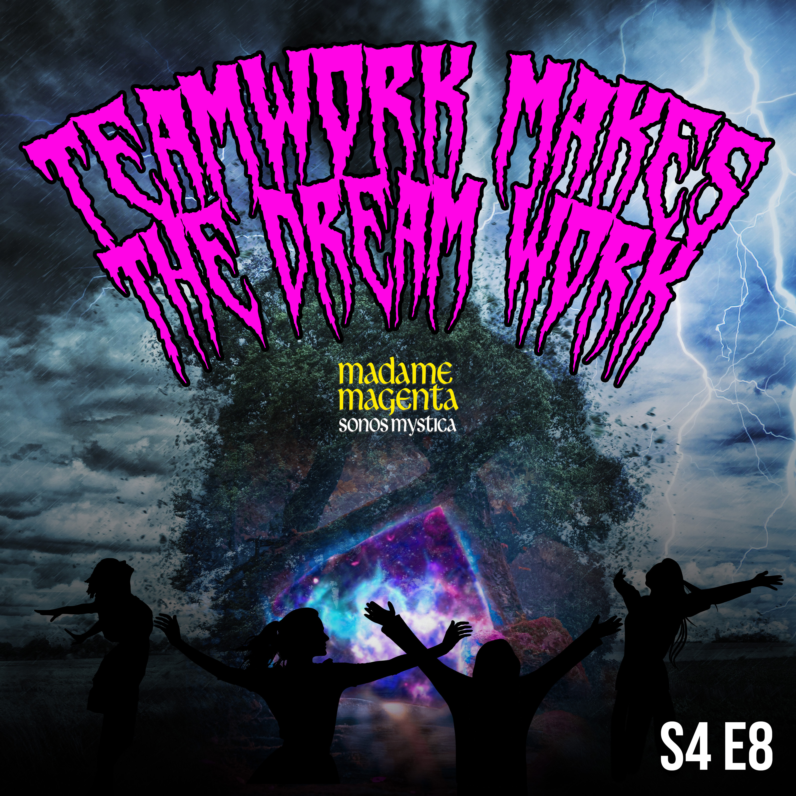 S4E8 - Teamwork Makes The Dream Work artwork