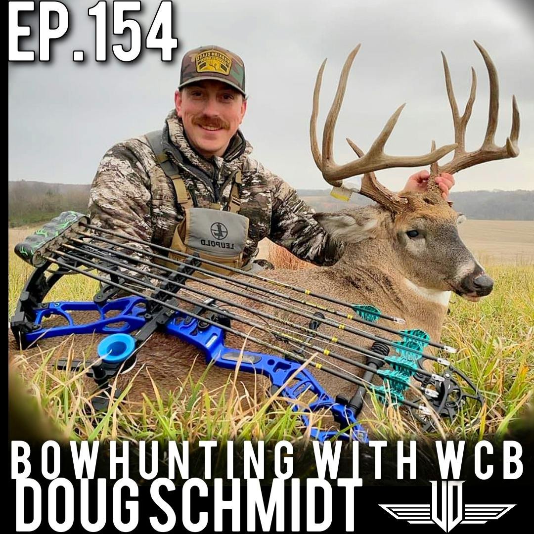 154 Bowhunting With WCB - Doug Schmidt 154 Bowhunting With WCB - Doug Schmidt