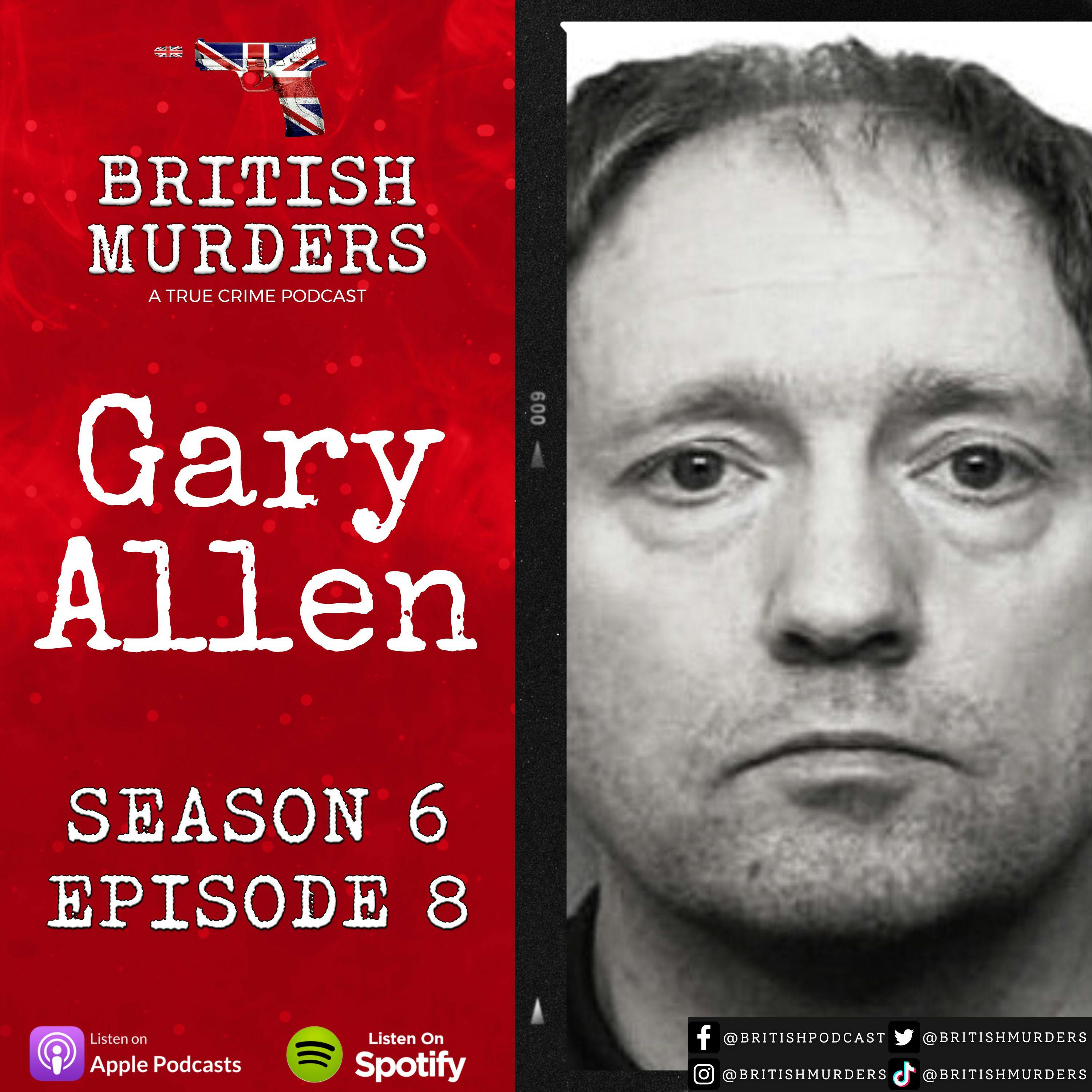 S06E08 | Gary Allen | The Murders of Samantha Class and Alena Grlakova
