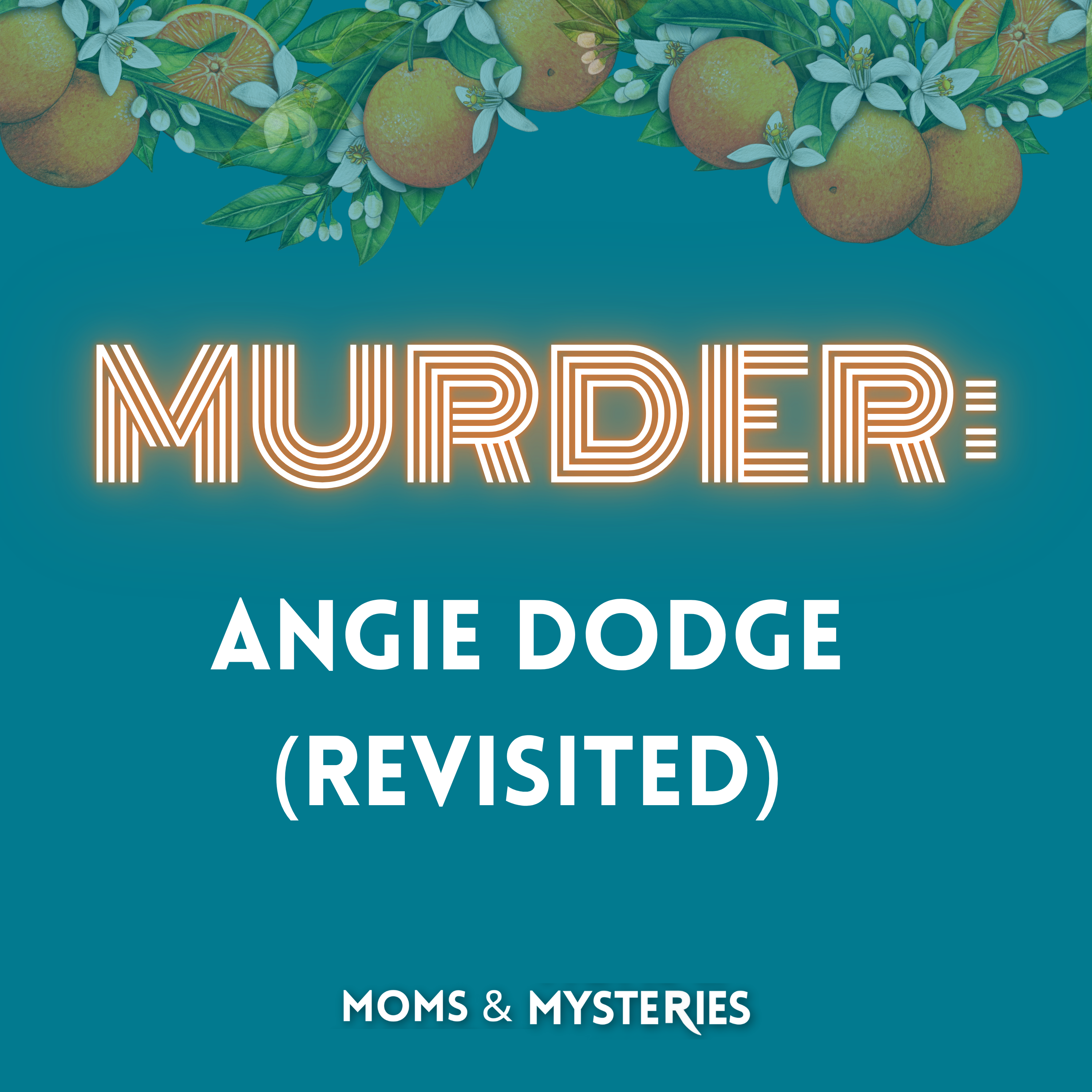 MURDERED: Angie Dodge, Revisited