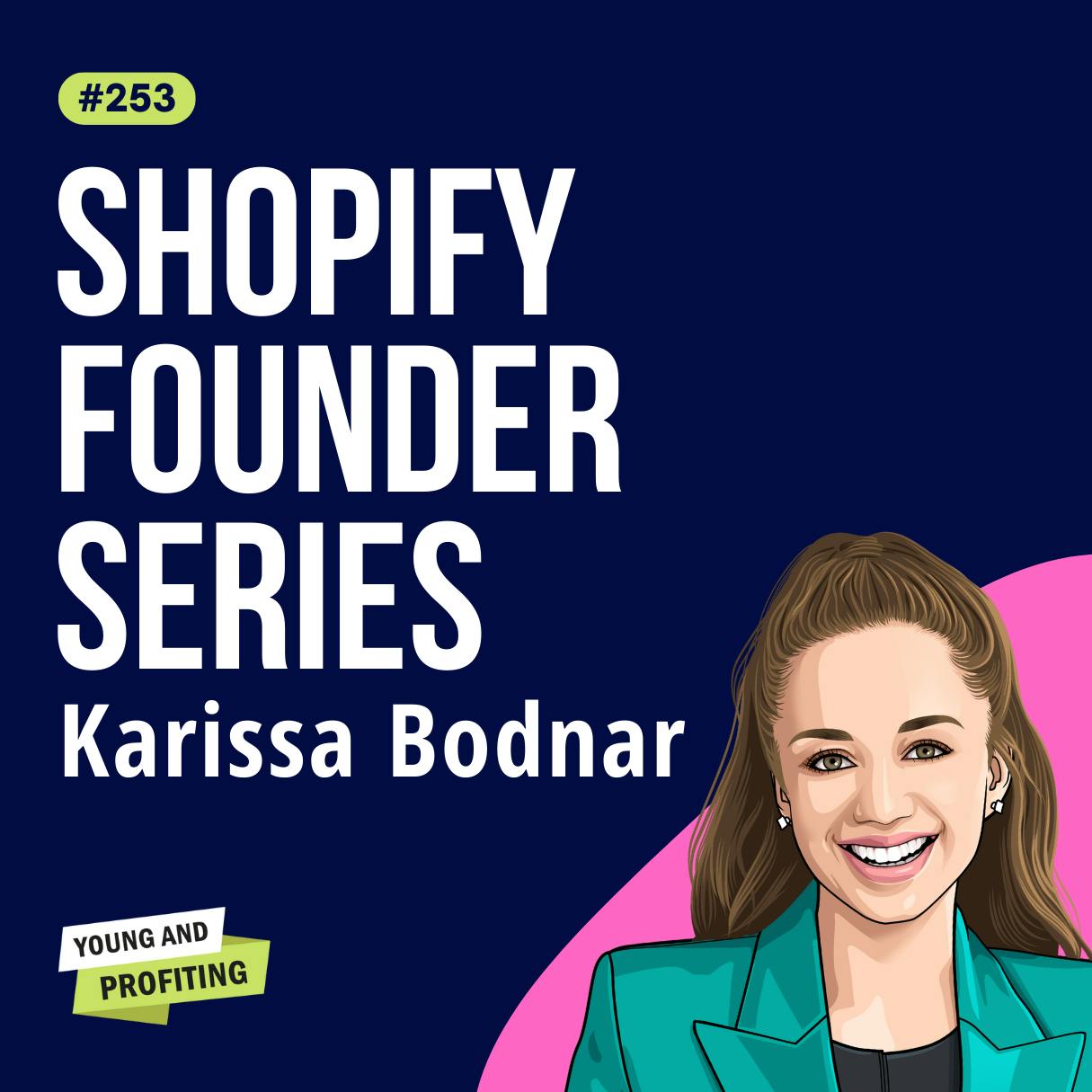 Karissa Bodnar, Thrive Causemetics Founder: Entrepreneurship Gave Me The Freedom To Donate $150M in Value to Over 500 Charities | E253