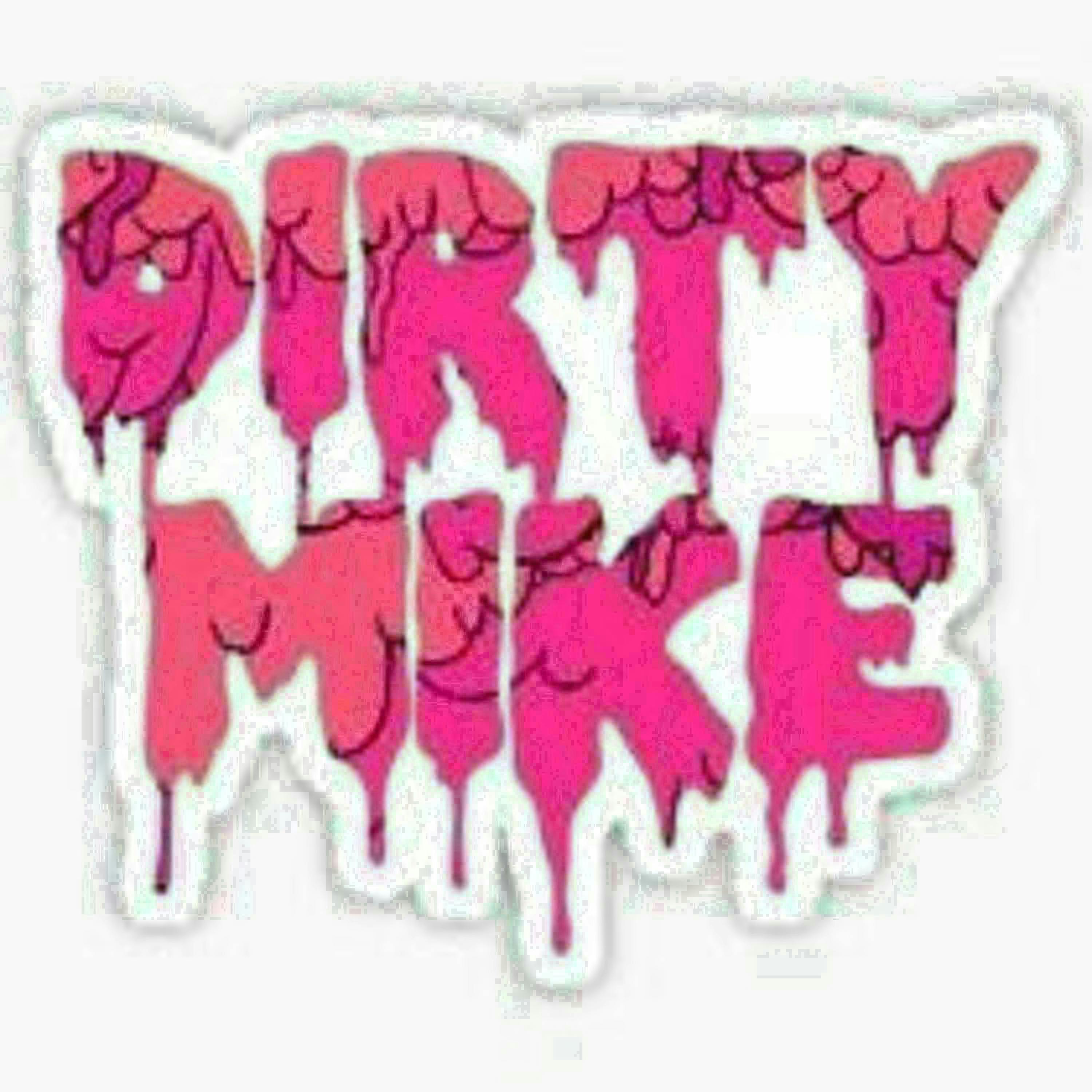 38 - Dirty Mike Part III - Dirty and the Possum