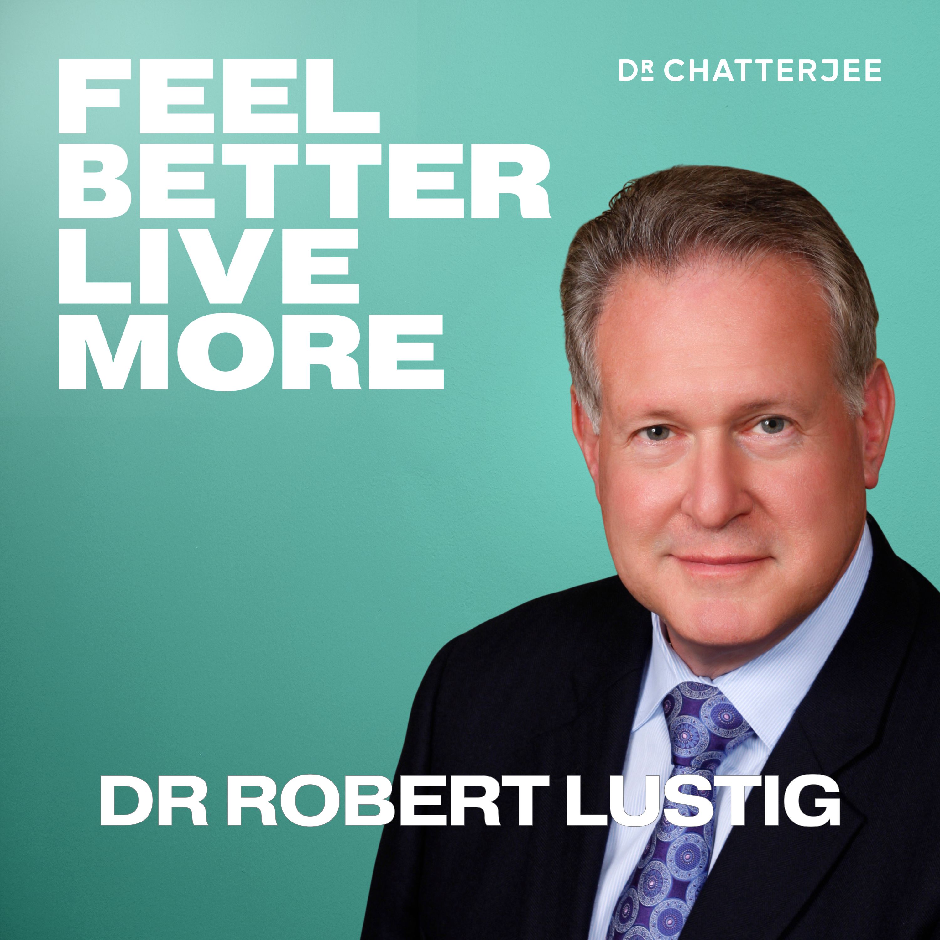 The Bitter Truth About Sugar with Dr Robert Lustig (Re-release) #616