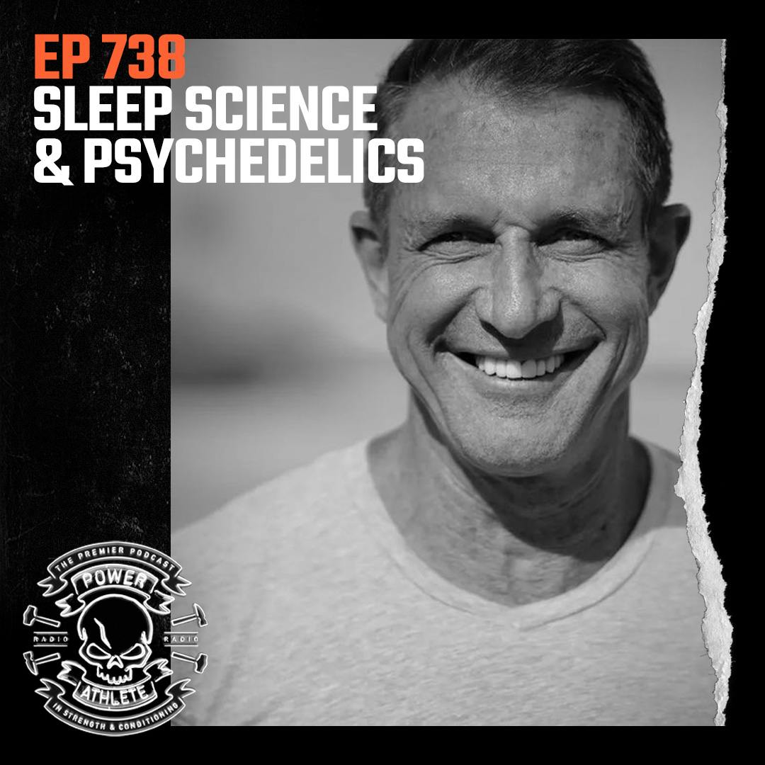 Ep 738: Sleep Science & Psychedelics