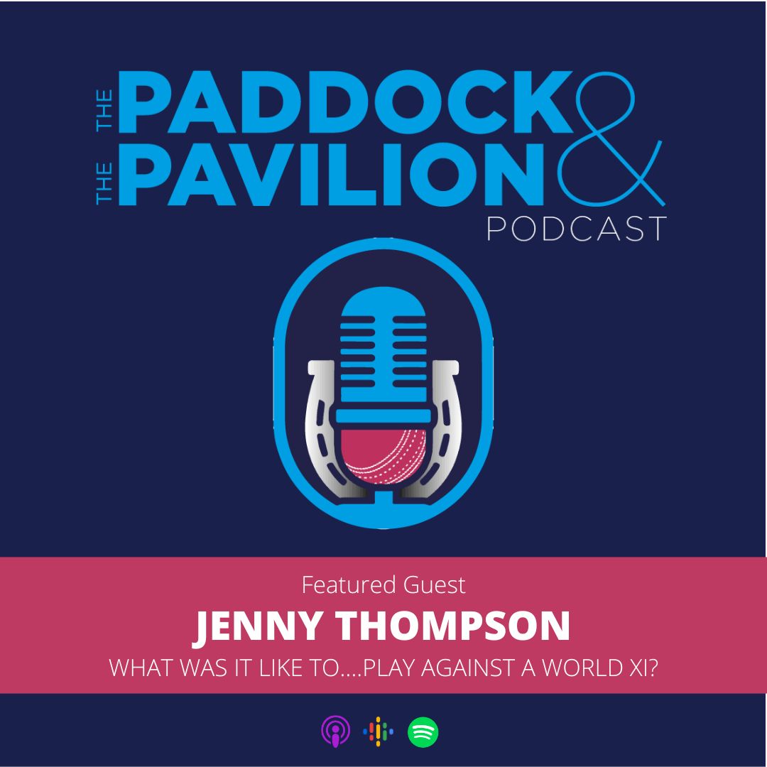 The Paddock and The Pavilion - The Horse Racing and Cricket Podcast