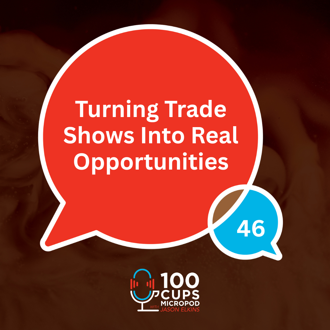 Turning Trade Shows Into Real Opportunities Ep 46 episode artwork