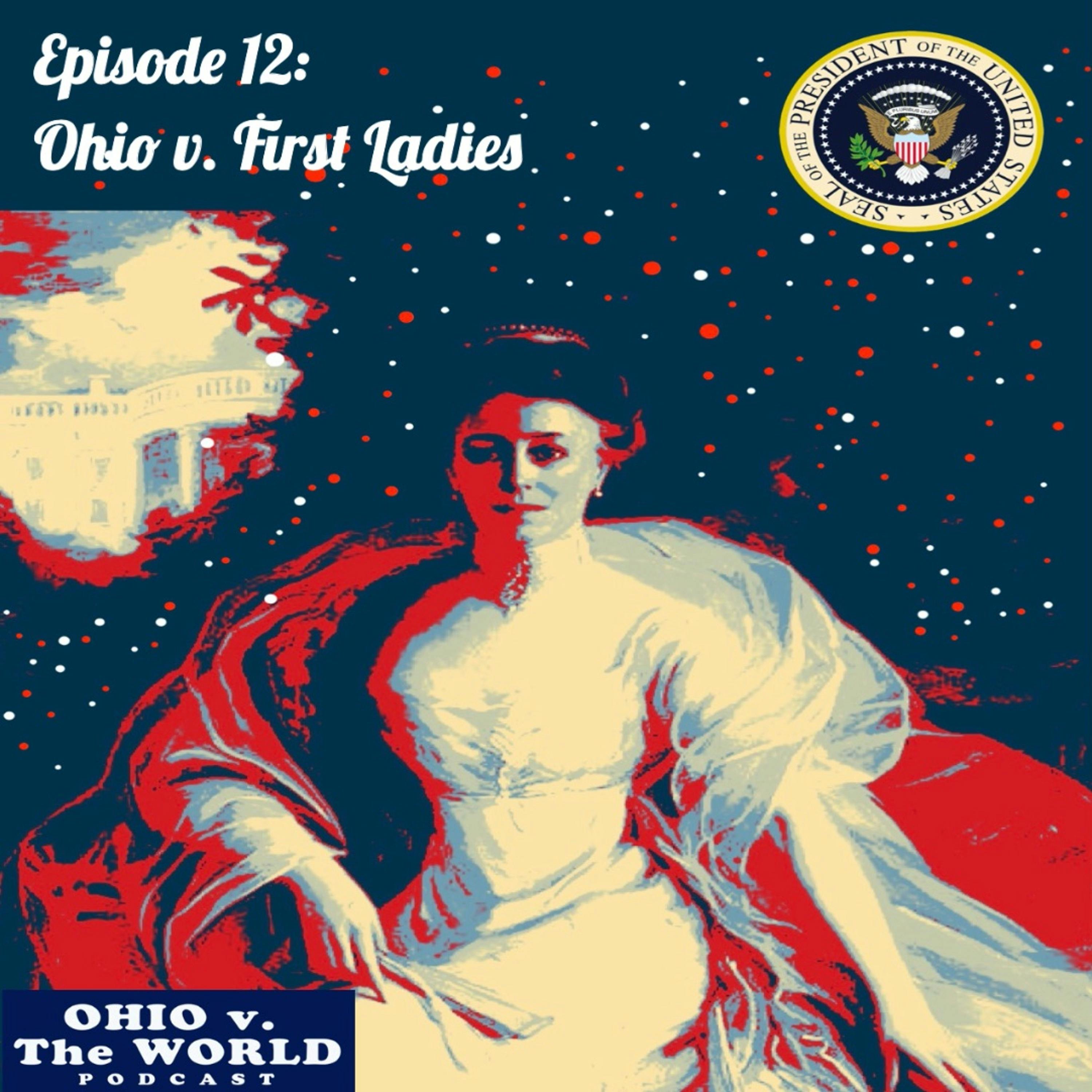 Episode 12: Ohio v. First Ladies