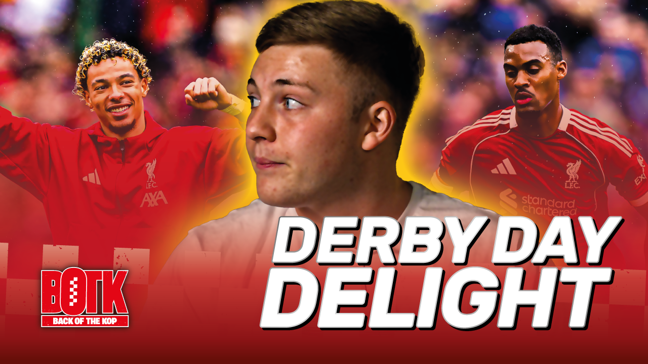 Back of The Kop ( Episode 2 ) - DERBY DAY DELIGHT & A PREVIEW TO SOUTHAMPTON & CRYSTAL PLACE !!!
