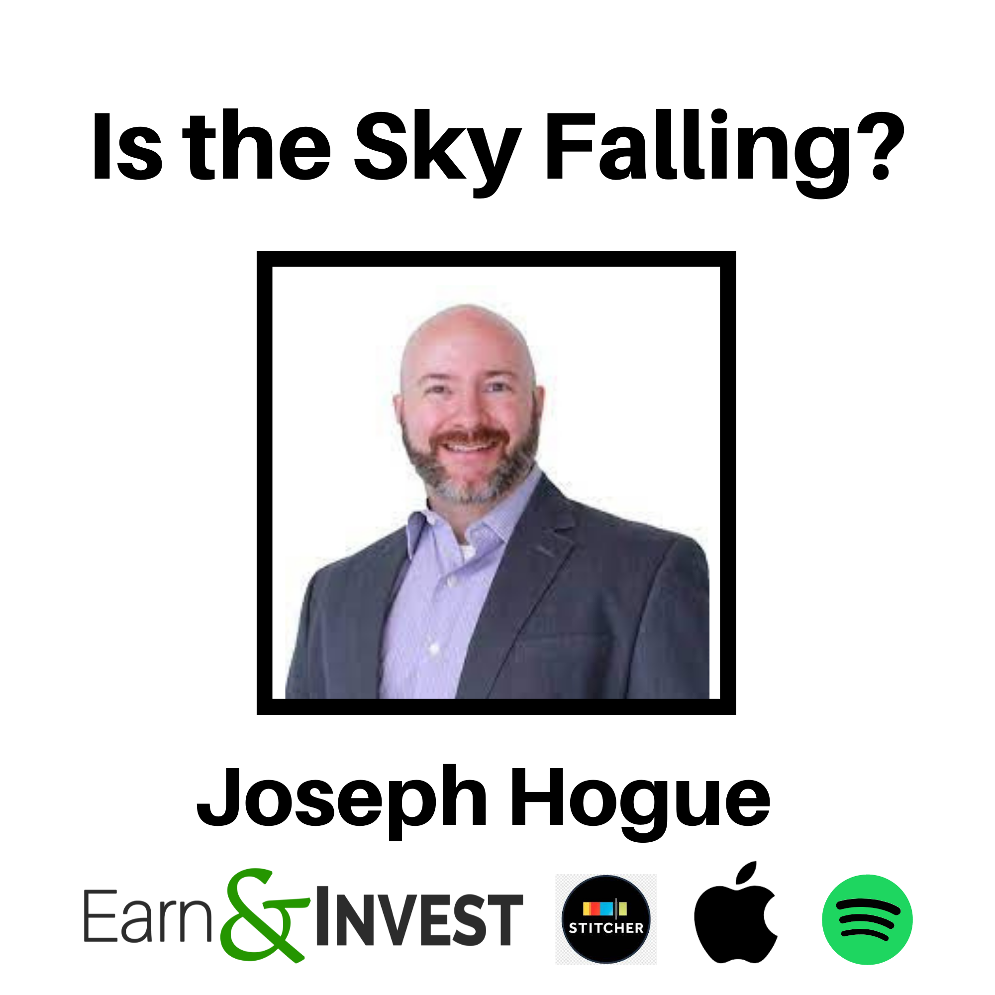 How to Invest When the Sky is Falling w/ Joseph Hogue