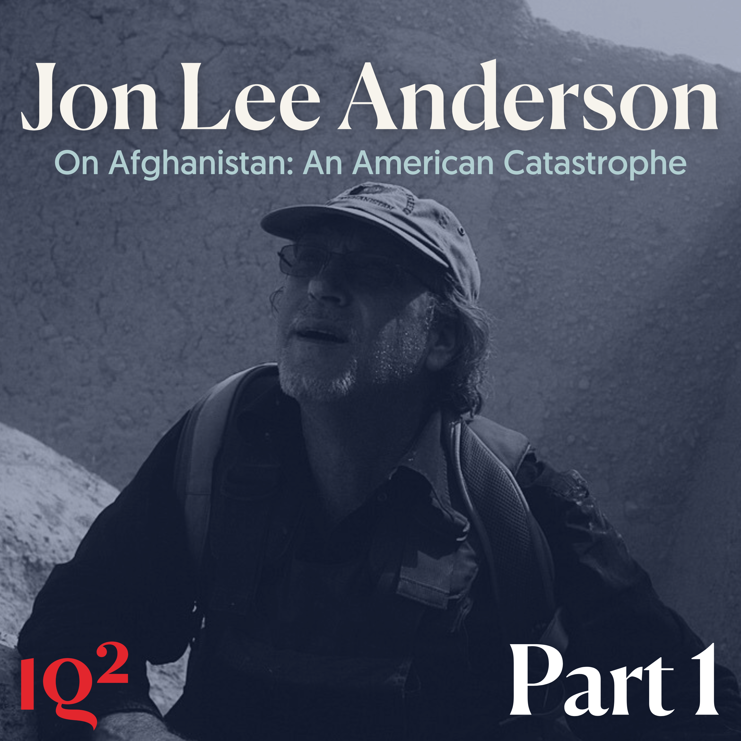 The New Yorker’s Jon Lee Anderson on Afghanistan: An American Catastrophe (Part One)
