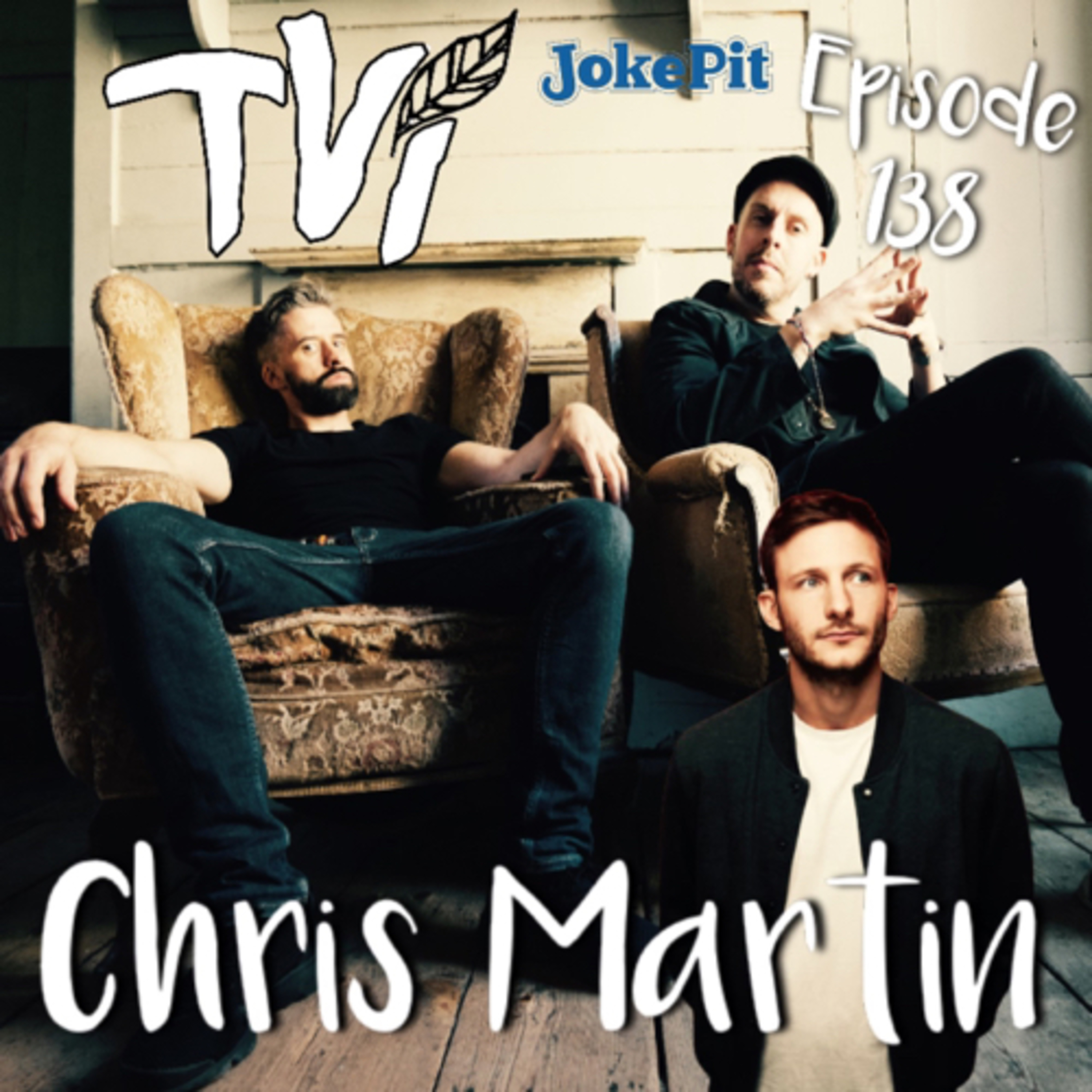 138. TVI with Chris Martin episode artwork