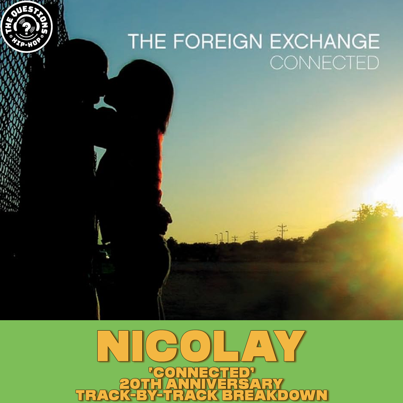 Nicolay - The Foreign Exchange 'Connected' Pt 2 (Track-By-Track Breakdown)