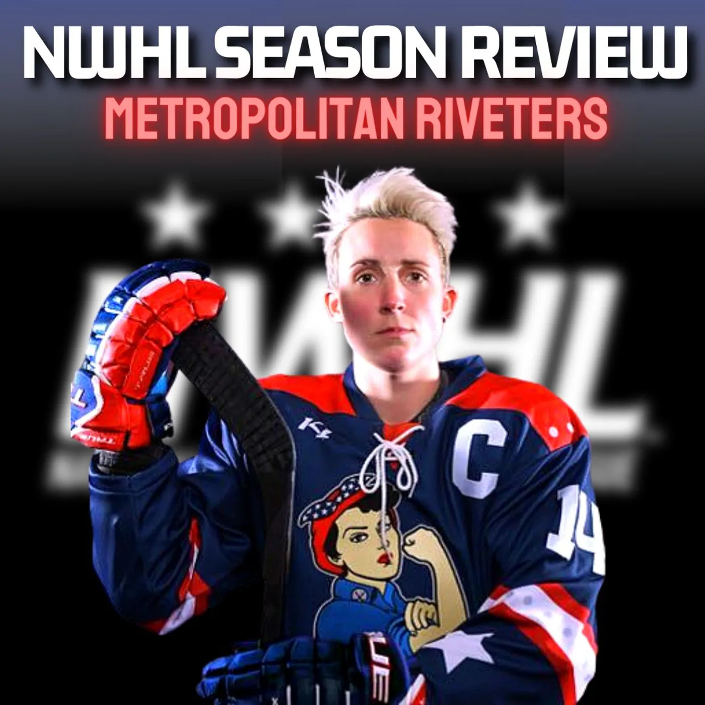 NWHL Season Review - METROPOLITAN RIVETERS! With Captain Madison Packer NWHL Season Review - METROPOLITAN RIVETERS! With Captain Madison Packer