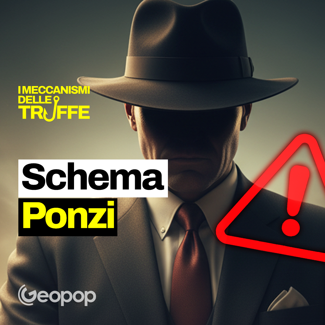 310 - Cos'è lo schema Ponzi e come funziona la truffa dei "guadagni facili senza rischi"