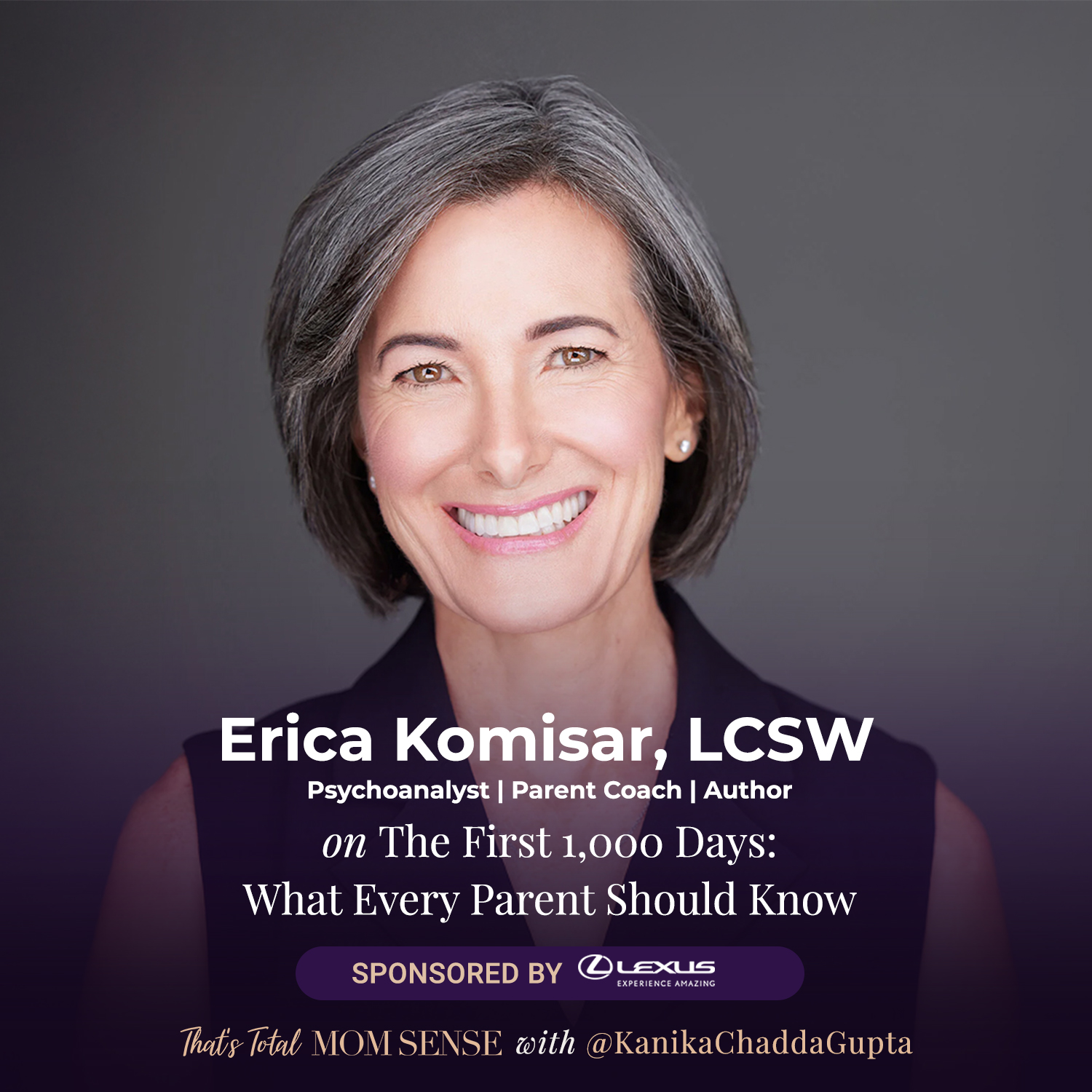 ERICA KOMISAR: The First 1,000 Days: What Every Parent Should Know