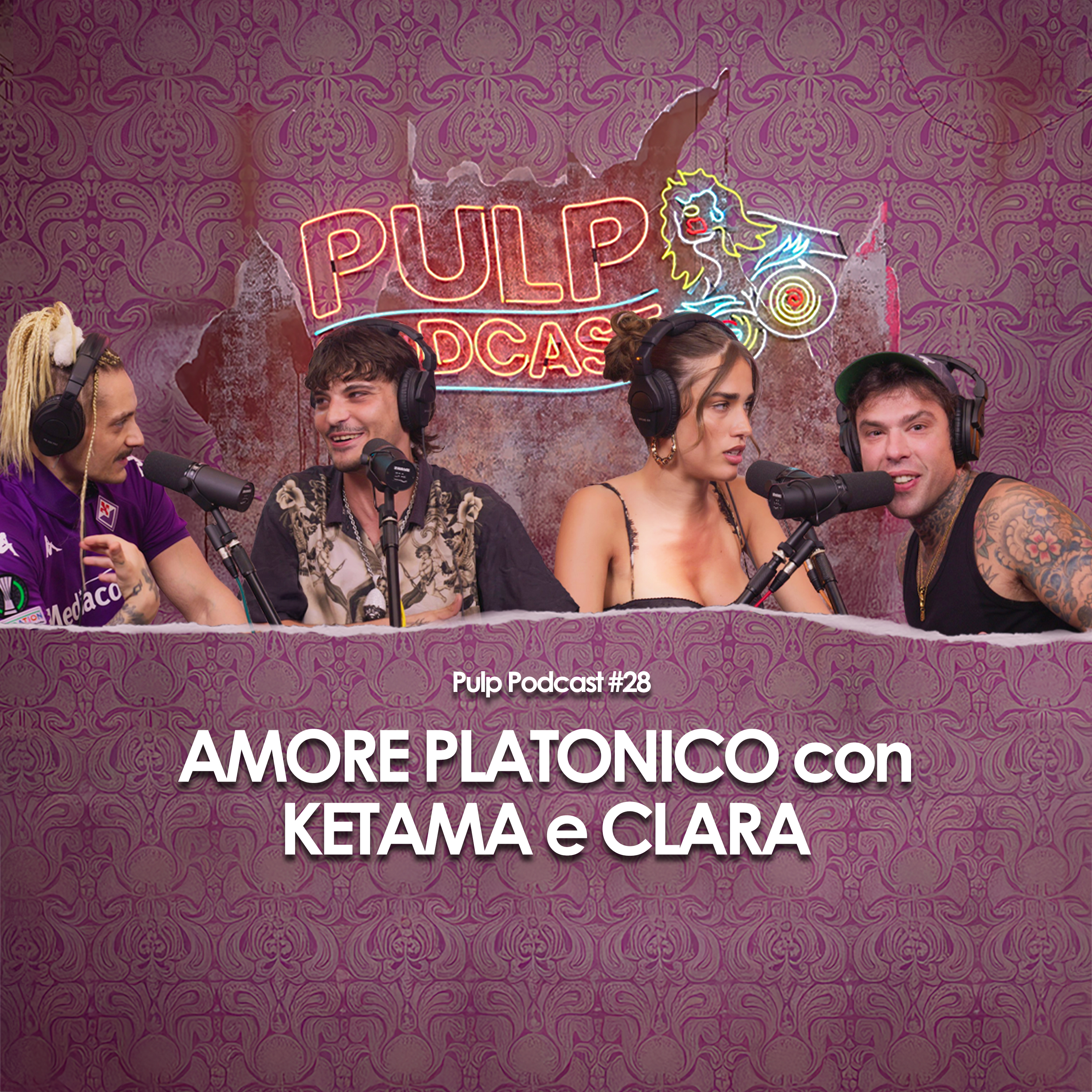 Amore platonico con Ketama e Clara | Pulp Podcast #28