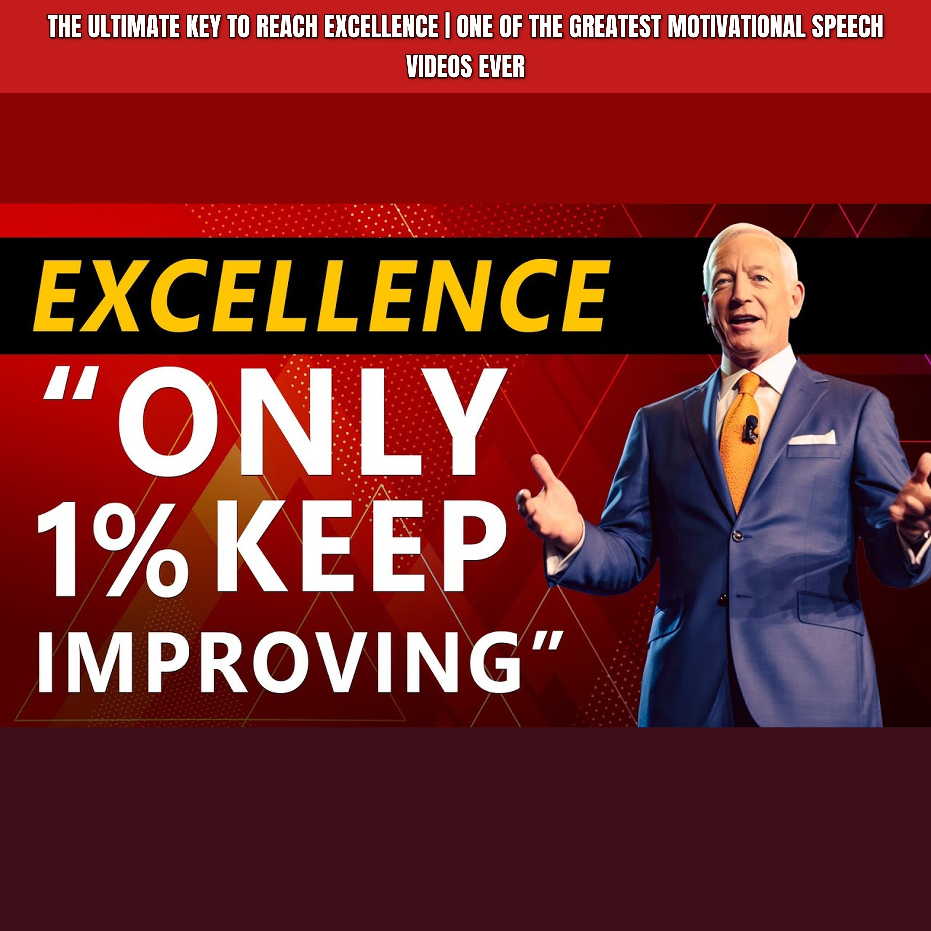The ultimate key to reach EXCELLENCE | One of the Greatest Motivational Speech Videos Ever