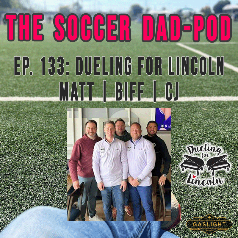 Ep. 133: Dueling for Lincoln | TST - Matt, Biff, CJ episode artwork