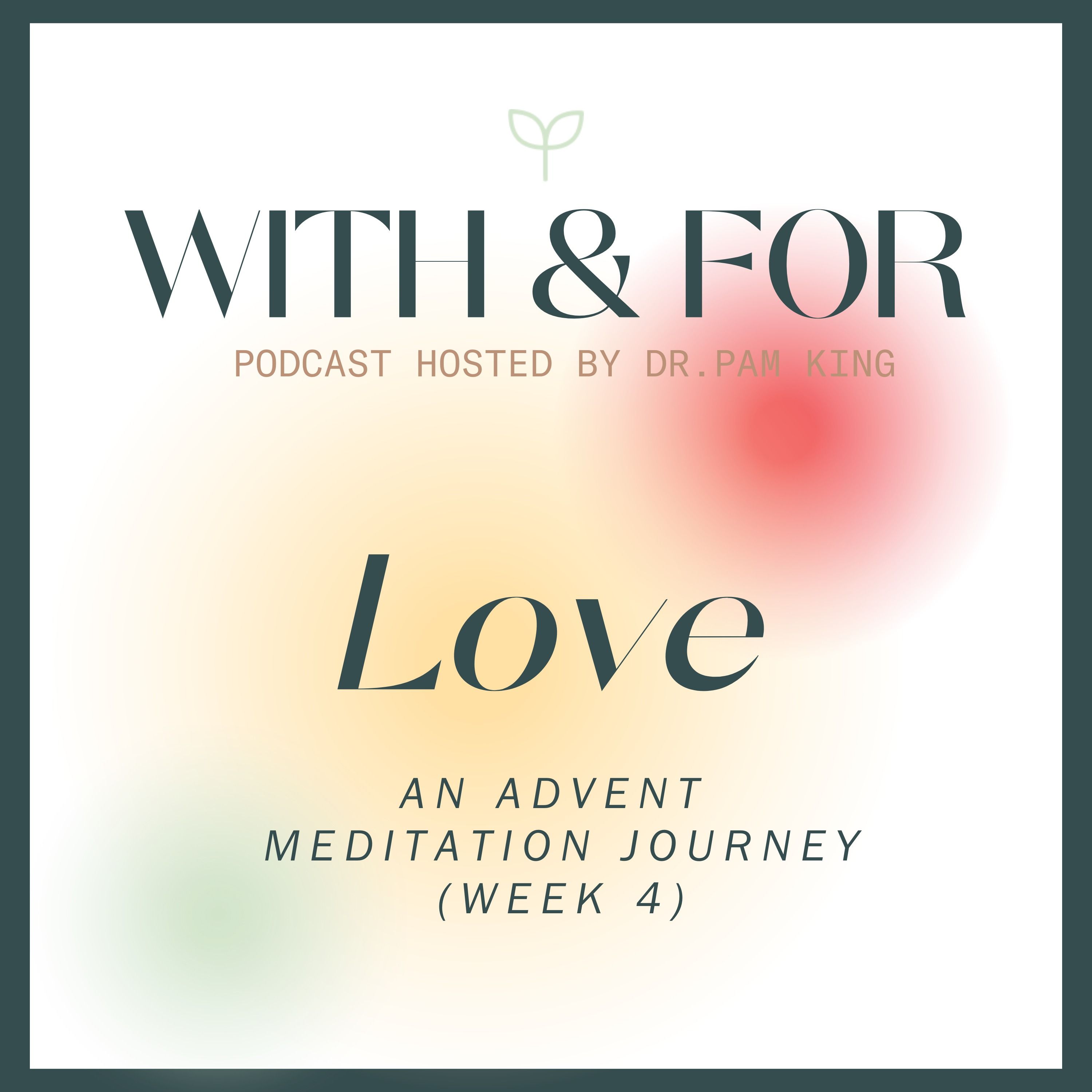 Experience Love — Advent Meditation (Week 4)