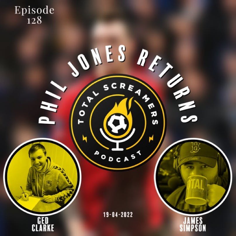 Total Screamers #128 Phil Jones Returns